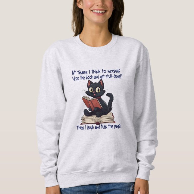 Bücher und Katzen zitieren, lesen Sie mehr Bücher  Sweatshirt (Vorderseite)
