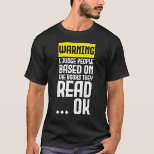 Bücher Warnung Ich beurteile Menschen anhand der B T-Shirt