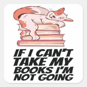 Bücher - wenn ich meine Bücher nicht nehmen kann,  Quadratischer Aufkleber