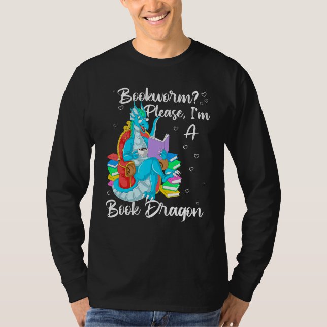Bücherwurm bitte ich bin ein Buchdrache T-Shirt (Vorderseite)