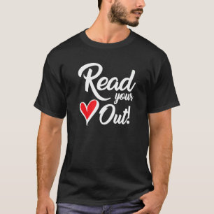 Bücherwurm Lies Dein Herz Heraus T-Shirt