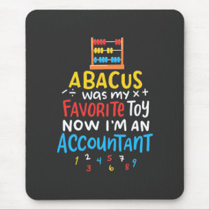Buchhalter Abacus war mein Lieblingsspielzeug Mousepad