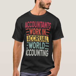 Buchhalter arbeiten in der Welt der periodengerech T-Shirt