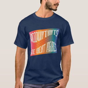 Buchhalter haben große Zahlen Funny Accountant T-Shirt