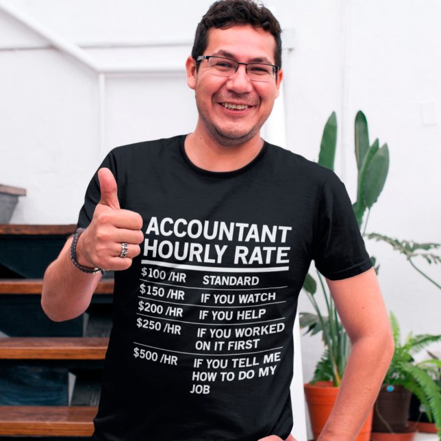 Buchhalter Stundensatz Funny Accounting CPA Spaß T-Shirt (Von Creator hochgeladen)