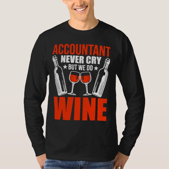 Buchhalter weinen nie, aber weine CPA T-Shirt (Vorderseite)