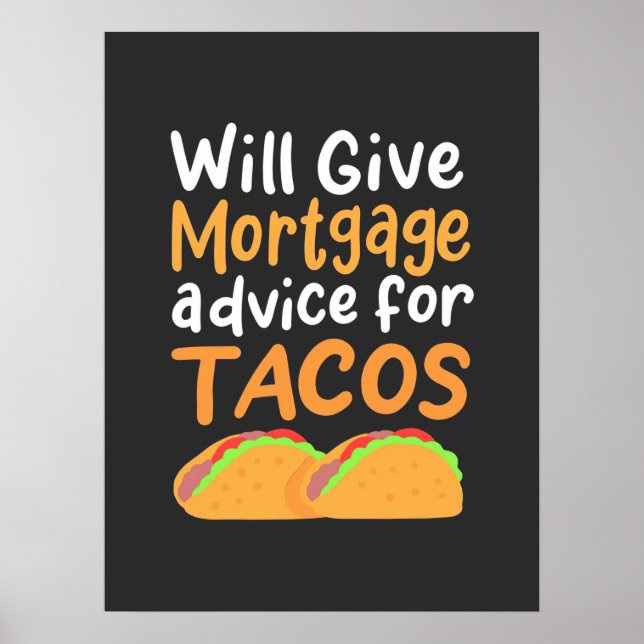 Buchhalter wird Hypothekenberatung für Tacos geben Poster (Vorne)