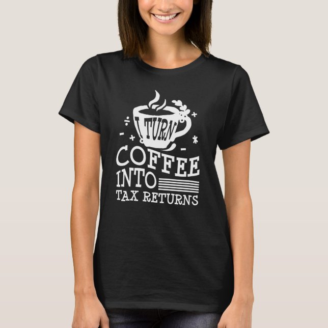 Buchhalterin Coffee CPA Buchhalter Spaß Buchhaltun T-Shirt (Vorderseite)
