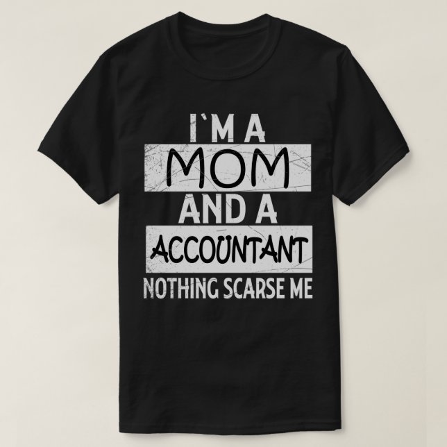 Buchhalterin Mutter lustiges Sprichwort T-Shirt (Design vorne)