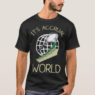 Buchhaltung hat seinen angesammelten Weltbuchhalte T-Shirt