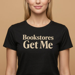 Buchhandlungen bringen mich zum Lesen T-Shirt