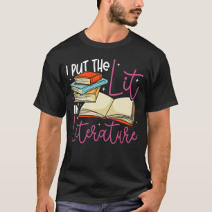 Buchlesen ich stecke das Lit in die Literatur T-Shirt