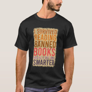 Buchleser I Überlebte Lektüre Banned Book I Got S T-Shirt