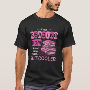 Buchleser Ich Bin Eine Lesende Mutter Wie Eine Nor T-Shirt