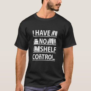 Buchleser ohne Regalsteuerung Bibliotheksfiktion T-Shirt