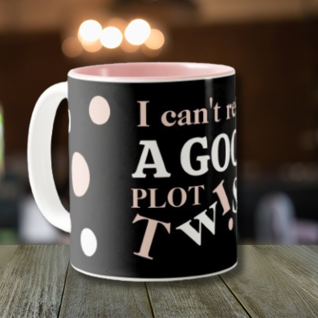 Buchliebhaber Funny Plot Drehung Zweifarbige Tasse (Von Creator hochgeladen)