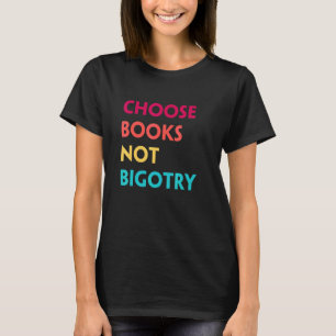 Buchliebhaber-Geschenk Wähle Bücher Nicht Bigotter T-Shirt