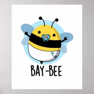 Bucht-Biene Funny Baby Bee Pun Poster