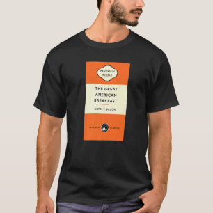 Buchtitel The Great American Breakfast Chris P B T-Shirt