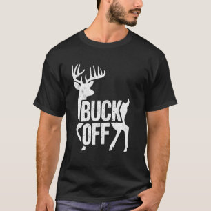Buck abwimmeln lustiger Buck-Hirschjagd-Witz Jäger T-Shirt