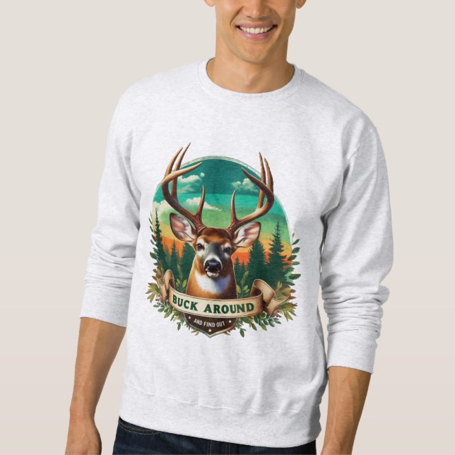 Buck Around Deer Man's Sweatshirt (Vorderseite)