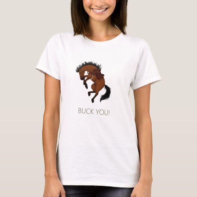 Buck dich! Funny Bay Horse T-Shirt (Vorderseite)