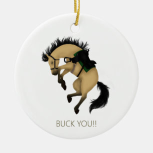 Buck dich! Funny Buckskin Horse Keramik Ornament