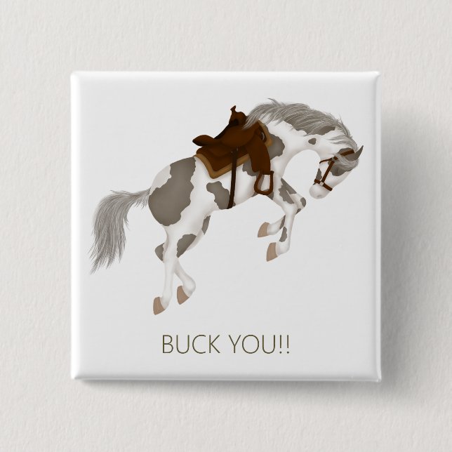Buck dich! Funny Paint Horse Button (Vorderseite)