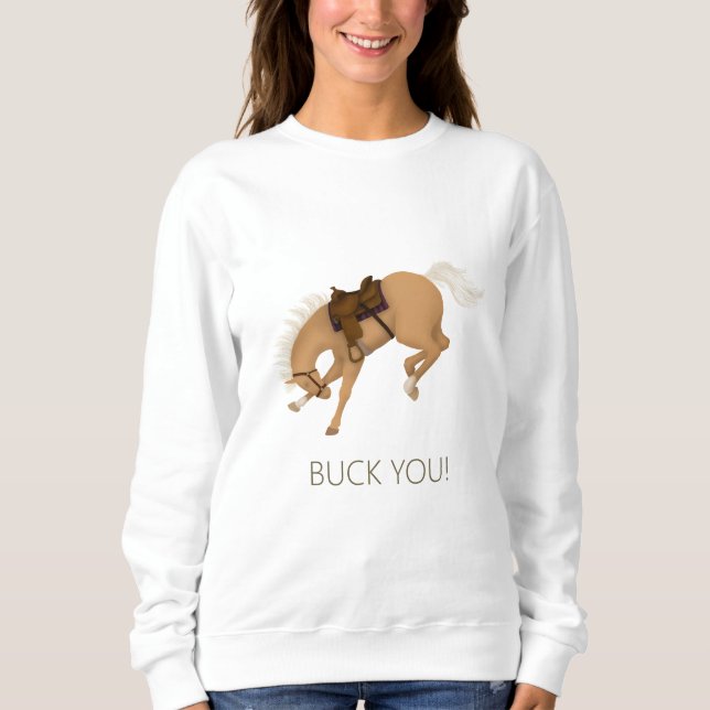 Buck dich! Funny Sorrel Pferd Sweatshirt (Vorderseite)