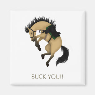 Buck Dich! Lustiges Buckskin-Pferd Magnet