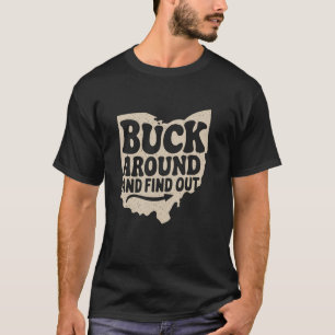 Buck Herum und Finde Heraus Lustige Ohio Karte T-Shirt