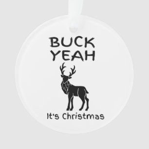 BUCK Ja, es ist Weihnachtslustig Ornament