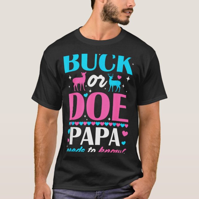 Buck Or Doe Papa Needs To Know Keeper Of Gender Re T-Shirt (Vorderseite)