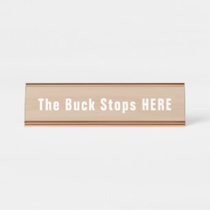 Buck Stops Here Funny Novelty Schreibtischnamensplakette