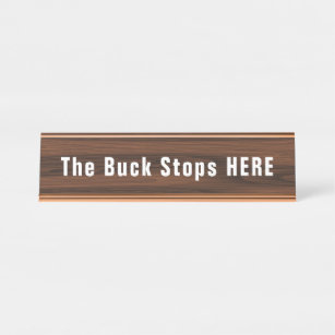 Buck Stops Here Funny Novelty Schreibtischnamensplakette