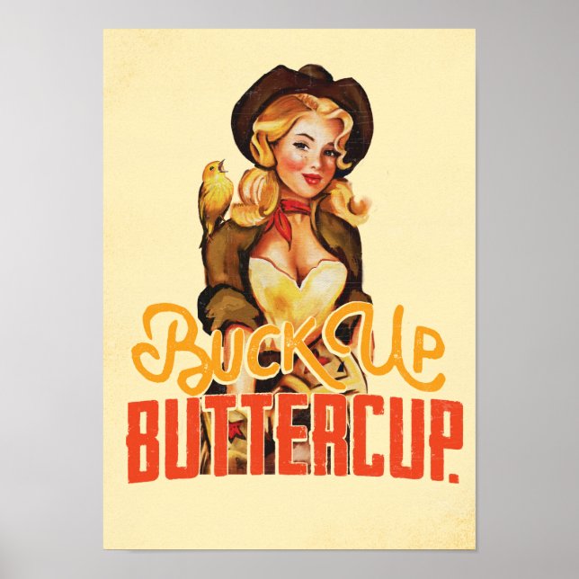 "Buck Up Buttercup" Vintager Western Pinup Girl Poster (Vorne)