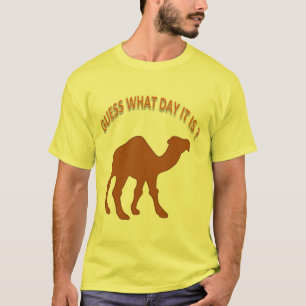 Buckel Tag Kamel Rate mal, welcher Tag es ist ? T-Shirt