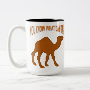 Buckel Tag Kamel, weißt du, was für ein Tag heute  Zweifarbige Tasse
