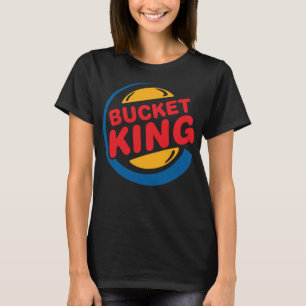 Bucket King Basketball Spieler Hoop Culture Funny T-Shirt