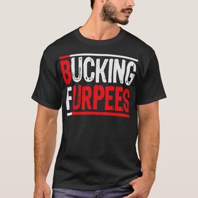 Bucking Furpees Burpees Workout Enthusiasten Gesch T-Shirt (Vorderseite)