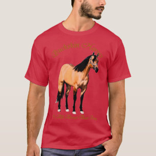 Buckskin Dun Horse it All about The Dun T-Shirt