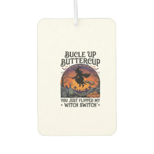 Bucle Up Buttercup Hexen Schalter Halloween Besen Autolufterfrischer