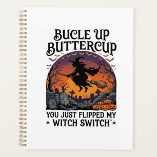 Bucle Up Buttercup Hexen Schalter Halloween Besen Planer