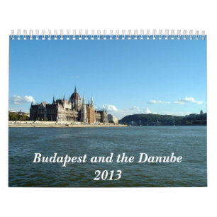 Budapest und die Donau - 2013 Kalender