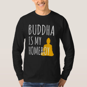 Buddha ist mein Heimatkostümgeschenk T-Shirt