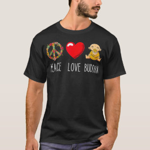 Buddha Liebe Peace Zen Yoga Lover Buddhist Mantra  T-Shirt