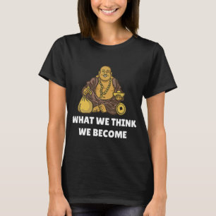Buddha Monk Namaste Buddhismus, was wir glauben zu T-Shirt