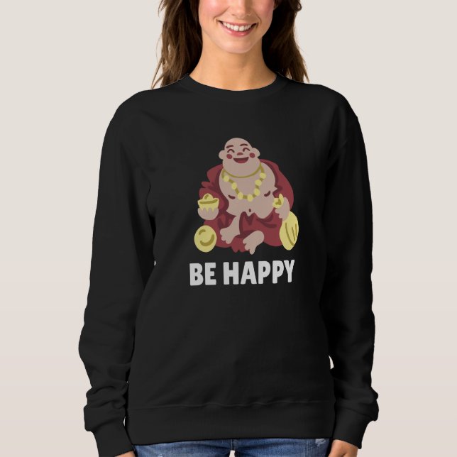 Buddha Monk Namaste Praying Pray Smile Happy Laugh Sweatshirt (Vorderseite)
