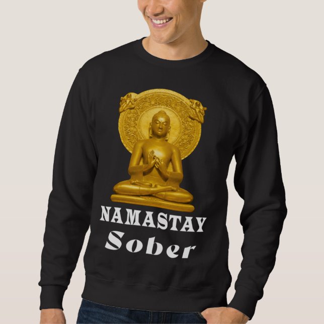 Buddha Namastay Sober Alcoholic Abstinence Hope So Sweatshirt (Vorderseite)