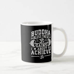 Buddha segne diese Gewinne, die ich gleich im Fitn Kaffeetasse